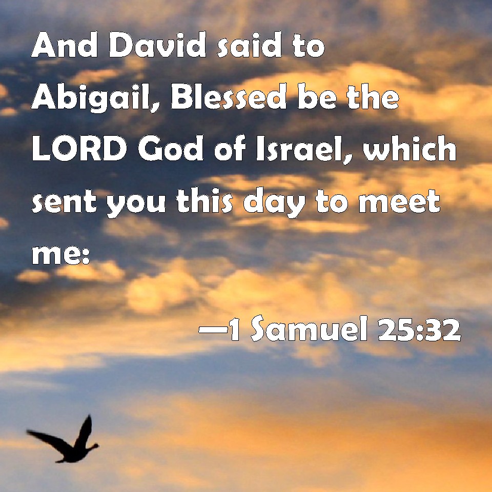 1 Samuel 2532 And David Said To Abigail Blessed Be The Lord God Of