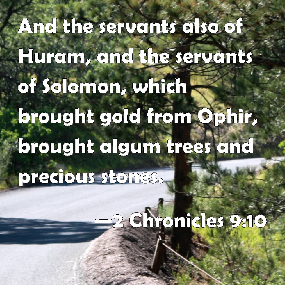 2-chronicles-9-10-and-the-servants-also-of-huram-and-the-servants-of