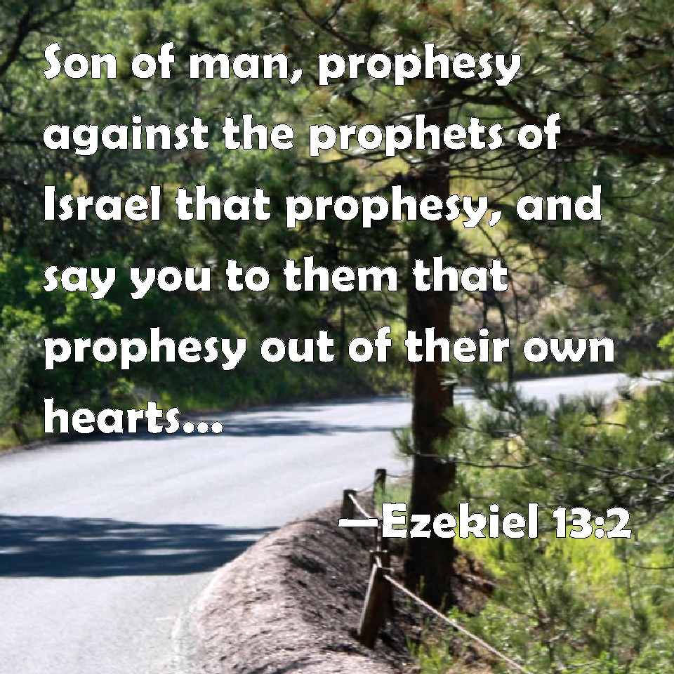 Ezekiel 13:2 Son Of Man, Prophesy Against The Prophets Of Israel That ...