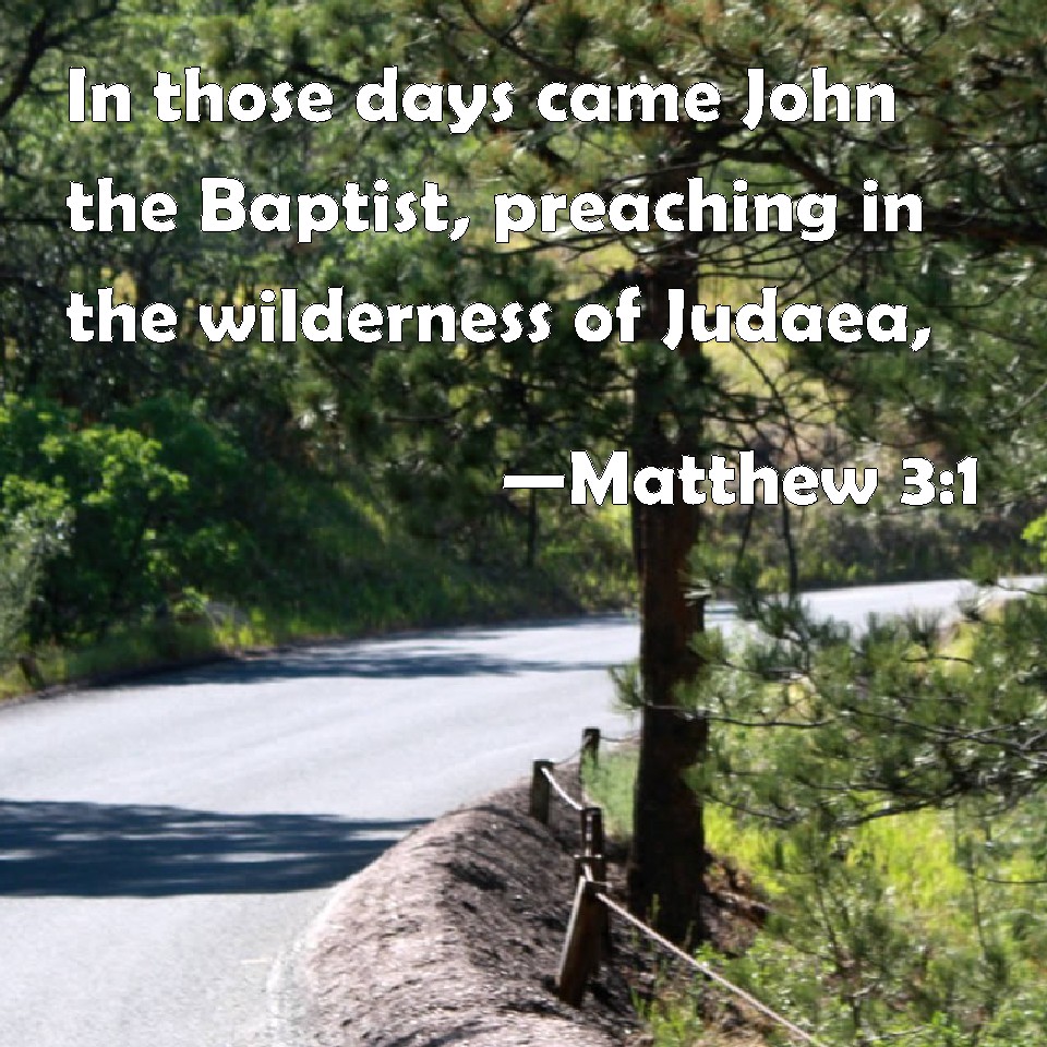 matthew-3-1-in-those-days-came-john-the-baptist-preaching-in-the