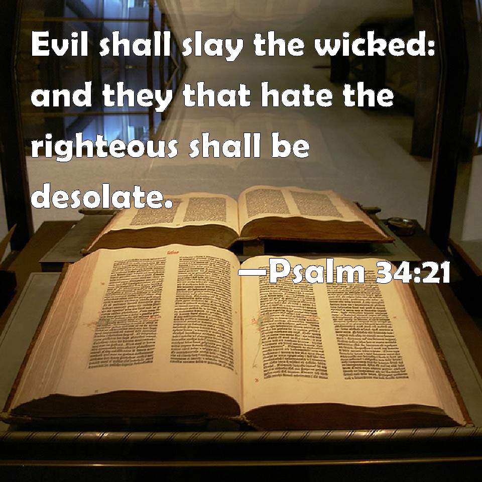 Psalm 34 21 Evil Shall Slay The Wicked And They That Hate The 