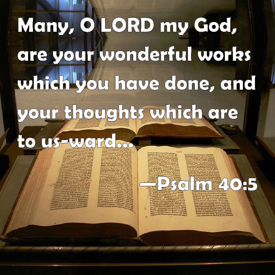 Psalm 40 5 Many O LORD My God Are Your Wonderful Works Which You Have 