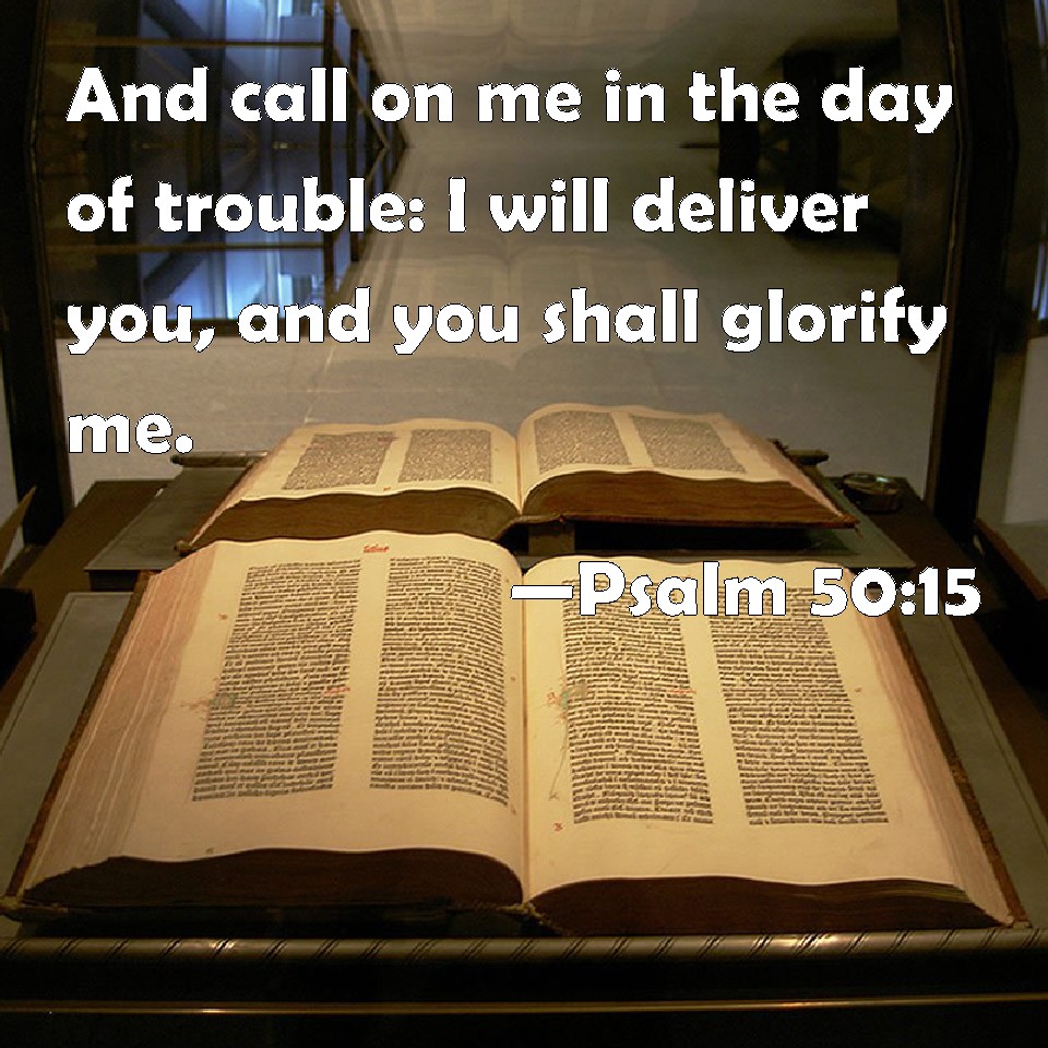 psalm-50-15-and-call-on-me-in-the-day-of-trouble-i-will-deliver-you