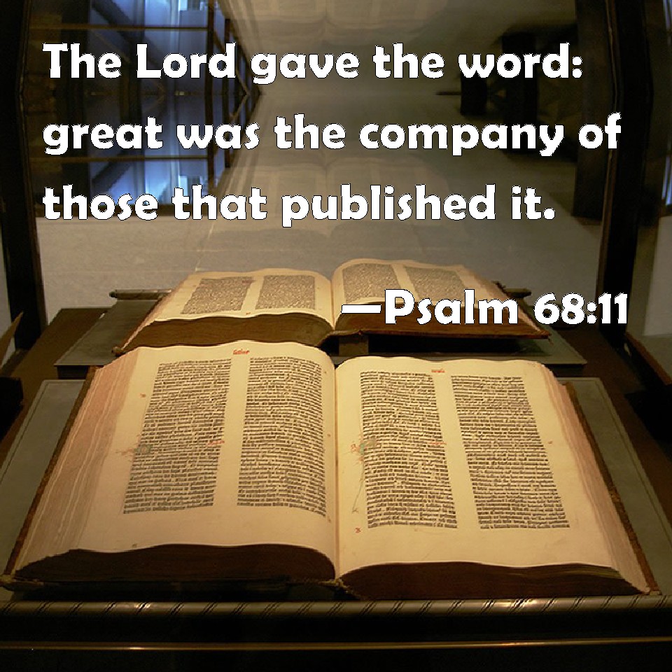 Psalm 68 11 The Lord Gave The Word Great Was The Company Of Those That 
