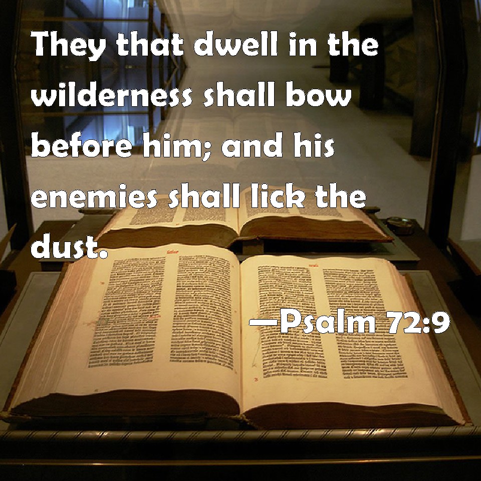 Psalm 72 9 They That Dwell In The Wilderness Shall Bow Before Him And 
