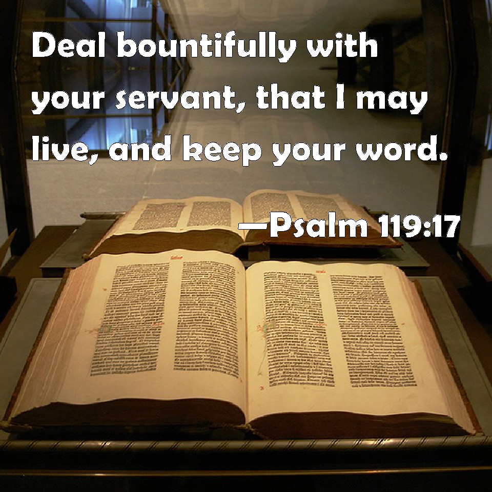 psalm-119-17-deal-bountifully-with-your-servant-that-i-may-live-and