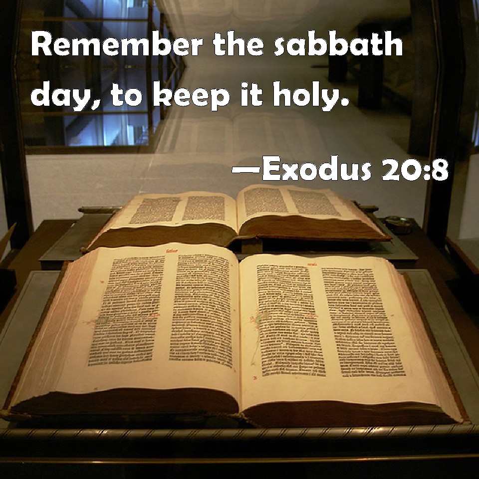 Exodus 20 8 Remember The Sabbath Day To Keep It Holy 