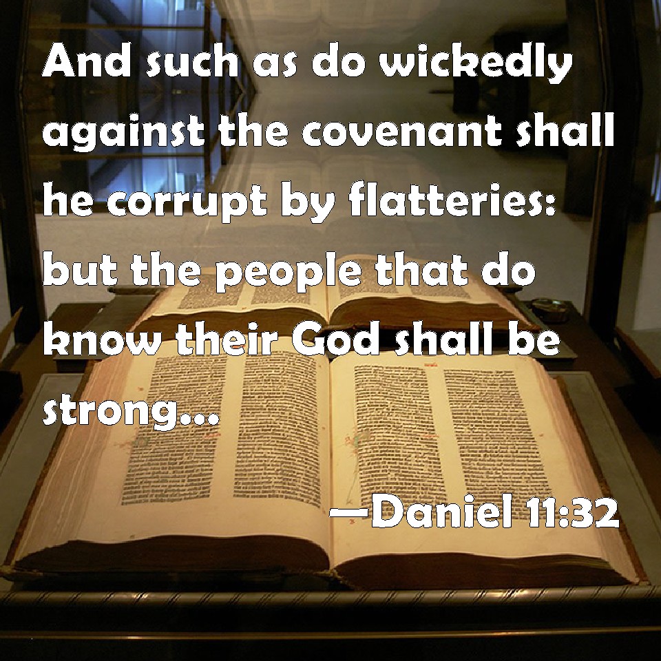 Daniel 11 32 And Such As Do Wickedly Against The Covenant Shall He 