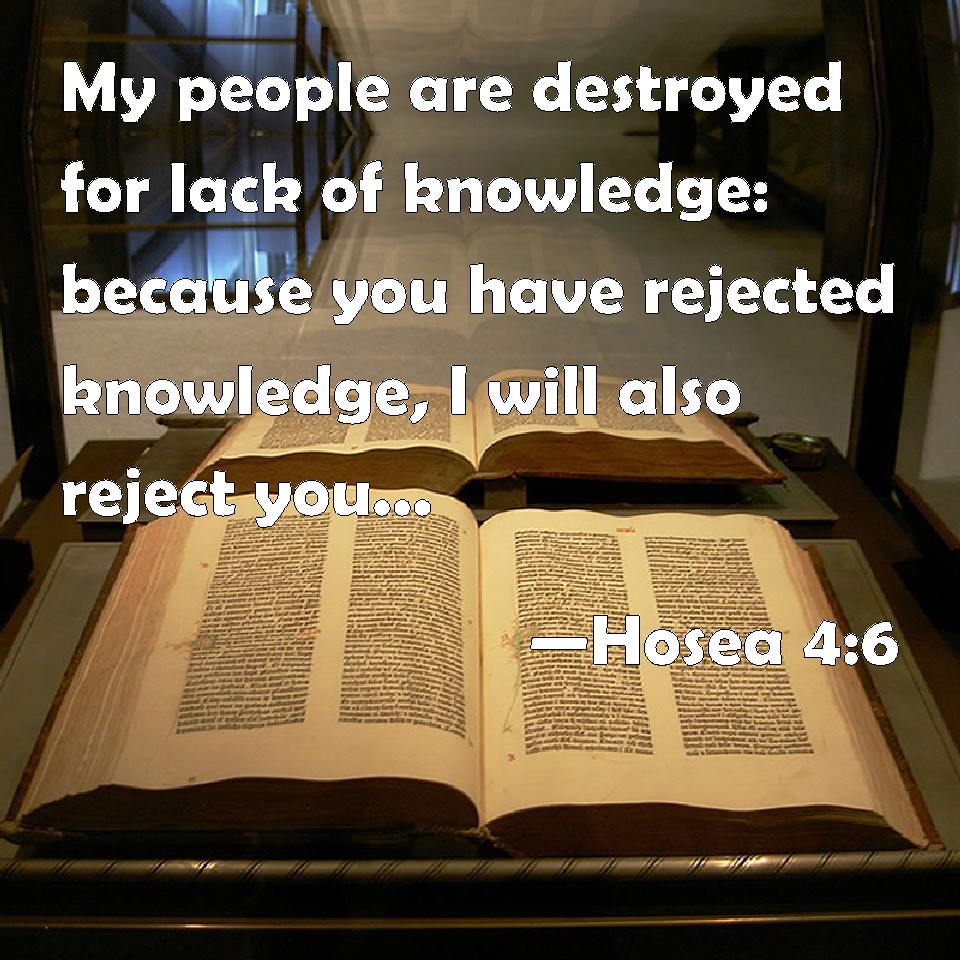 hosea-4-6-my-people-are-destroyed-for-lack-of-knowledge-because-you