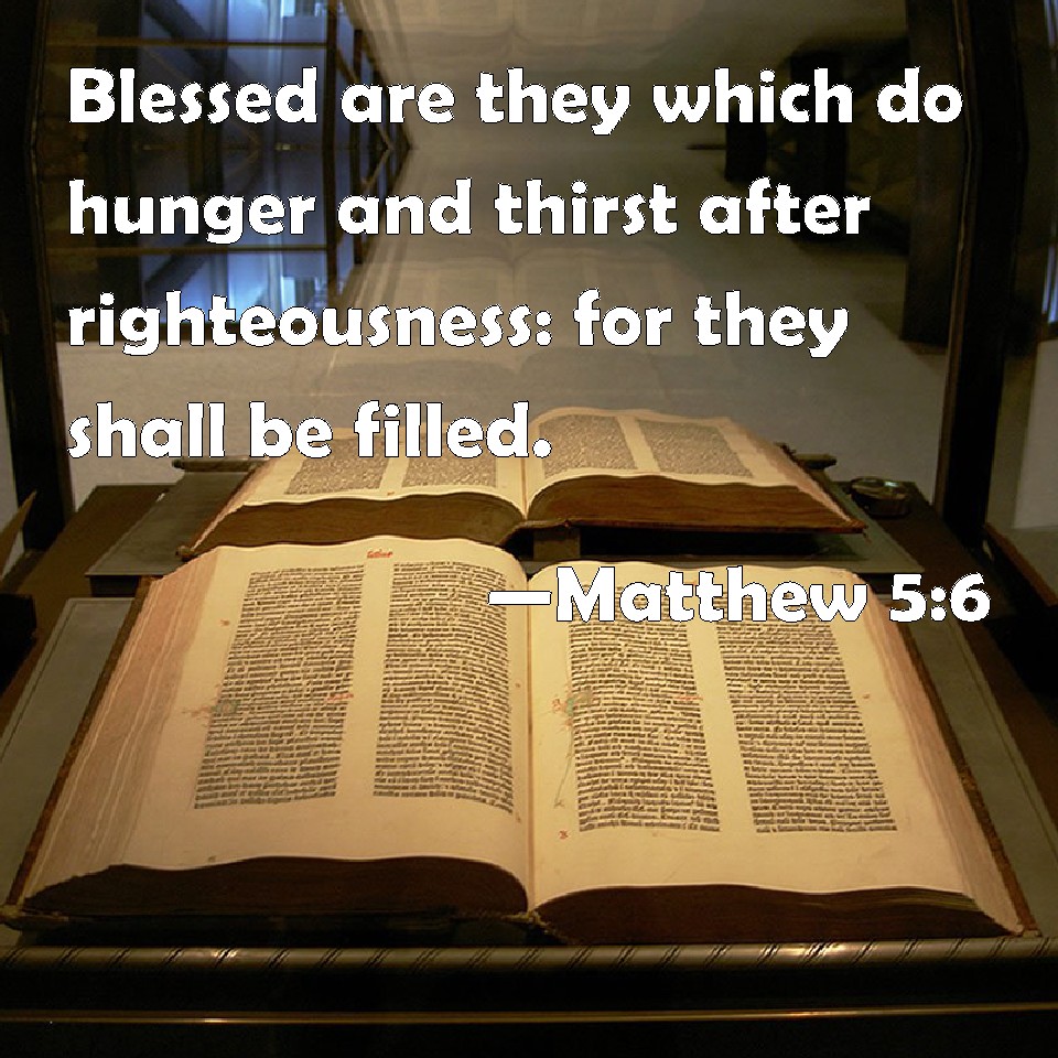 Matthew 5 6 Blessed Are They Which Do Hunger And Thirst After 