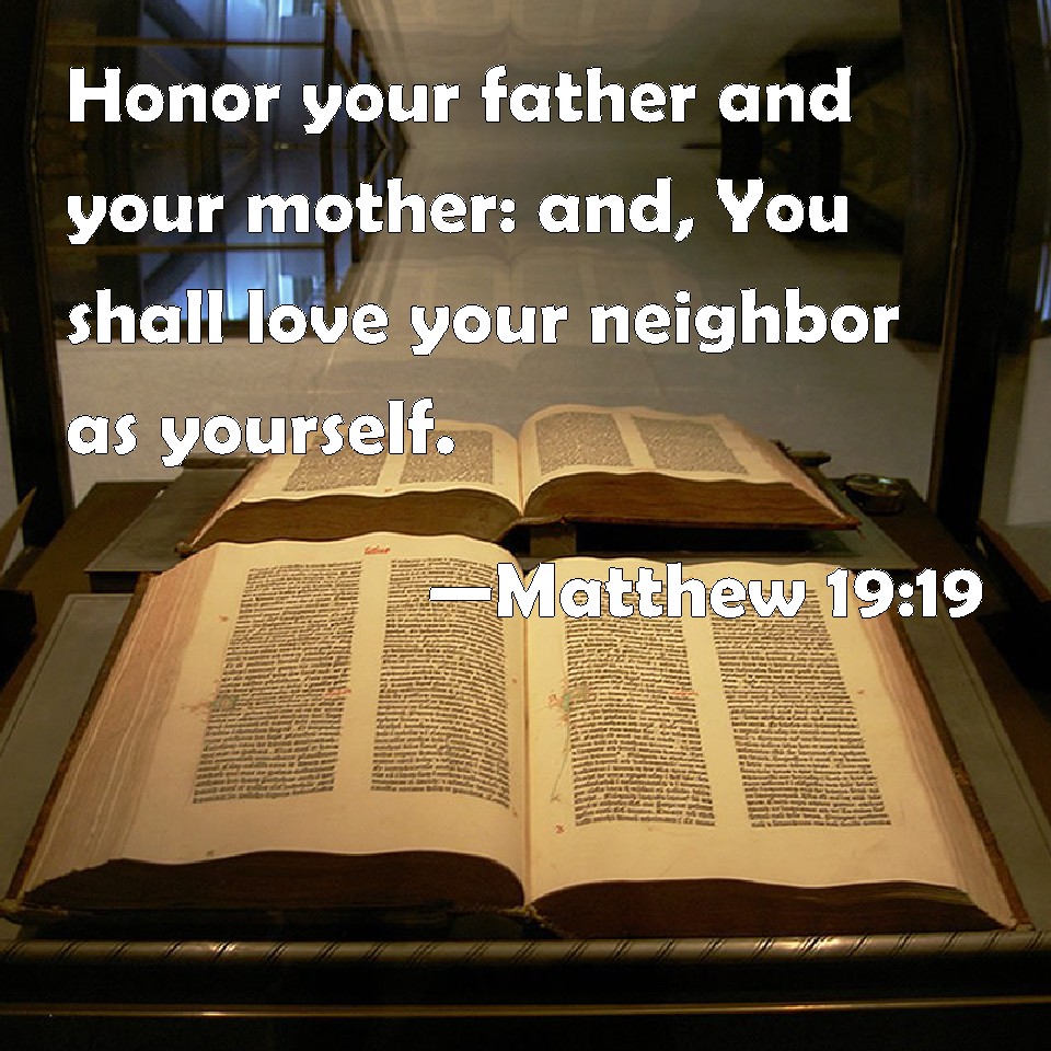 Matthew 1919 Honor Your Father And Your Mother And You Shall Love