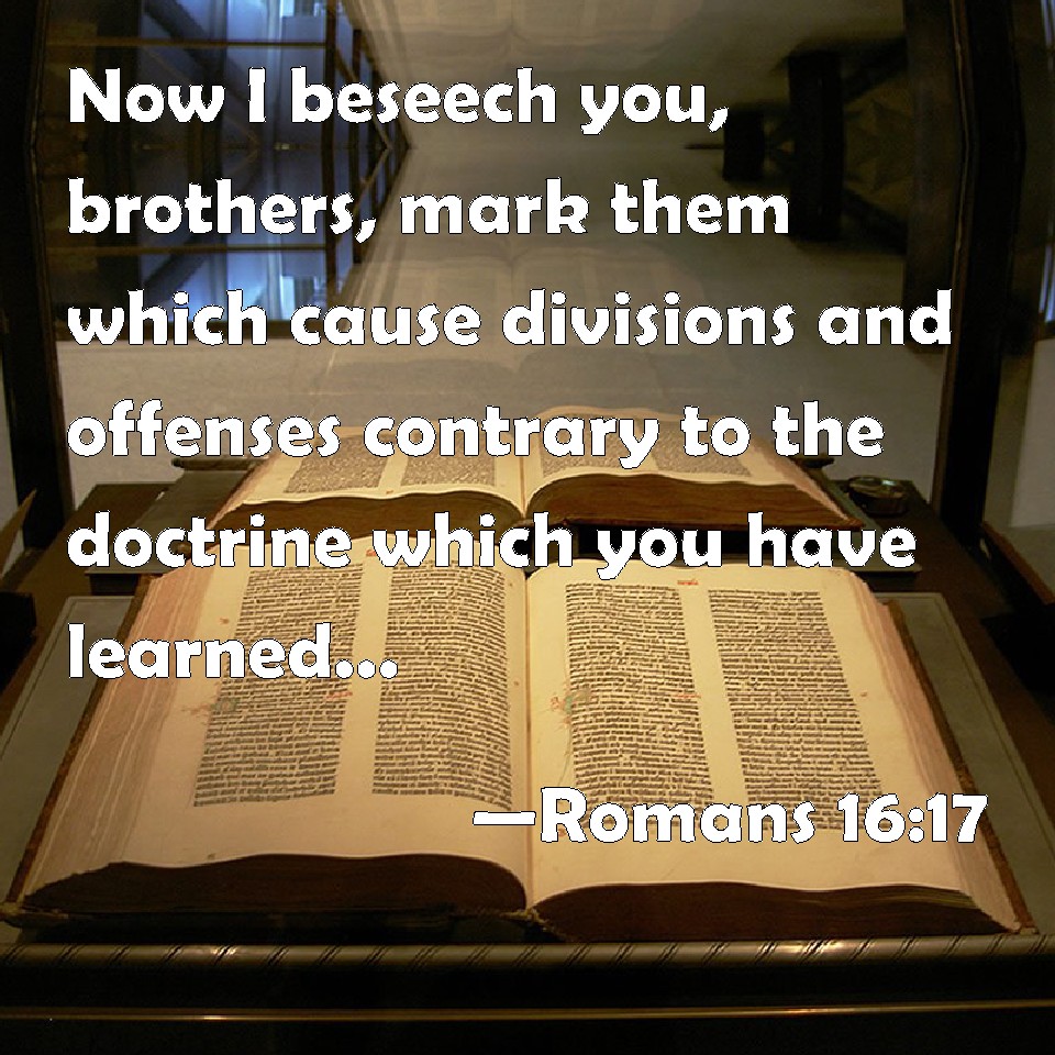 romans-16-17-now-i-beseech-you-brothers-mark-them-which-cause