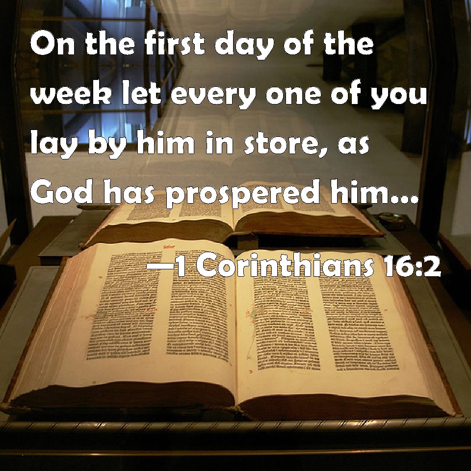 1 Corinthians 16 2 On The First Day Of The Week Let Every One Of You 