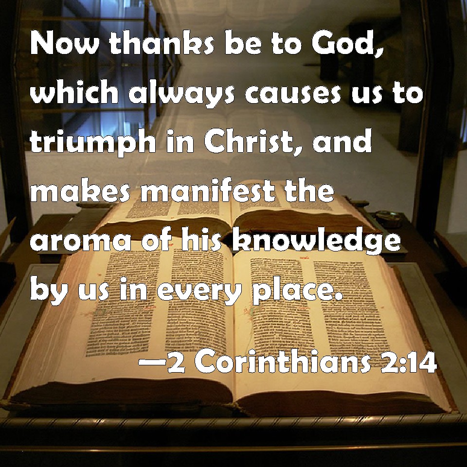 2-corinthians-2-14-now-thanks-be-to-god-which-always-causes-us-to