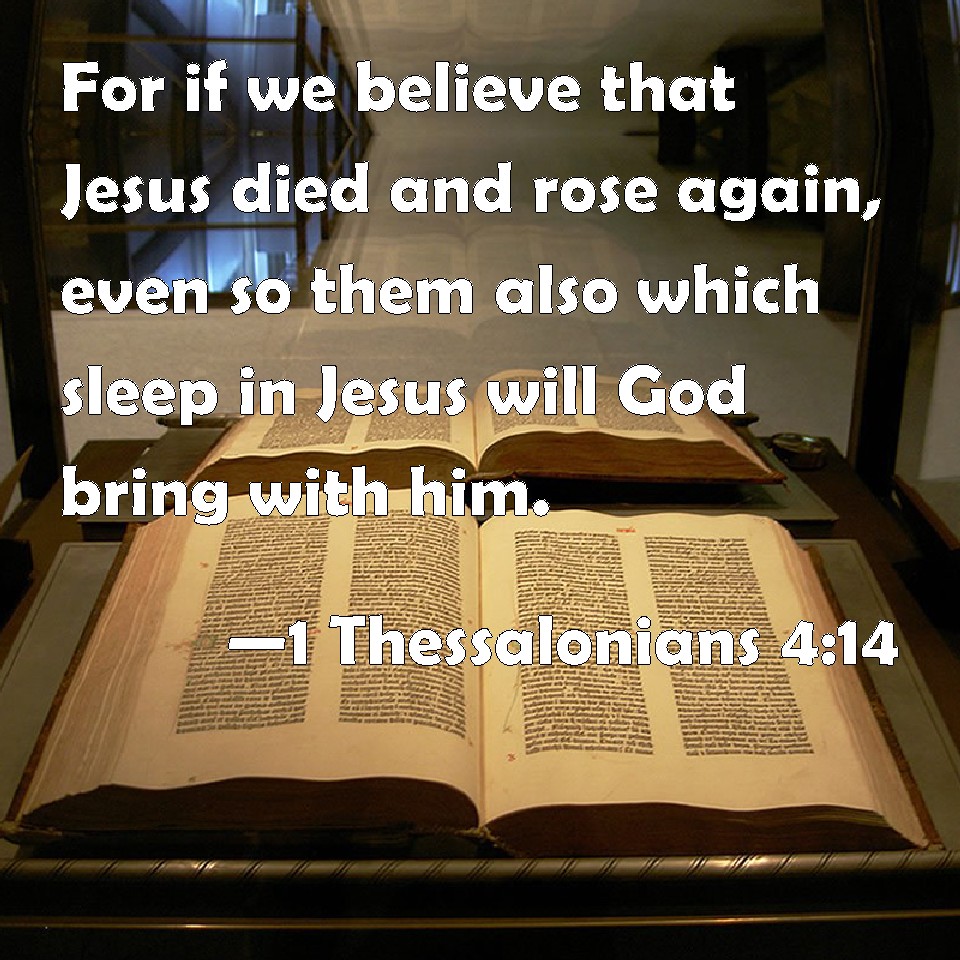 1 Thessalonians 414 Believe..... Christian verses, 1