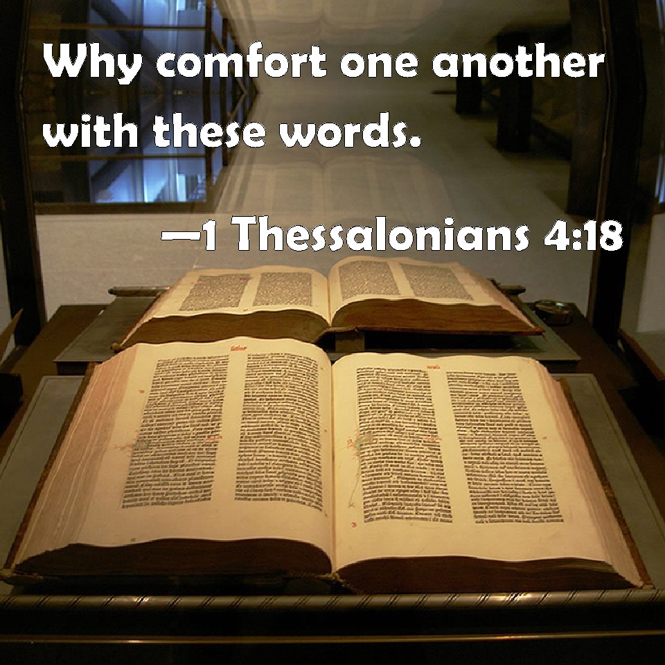 1 Thessalonians 4 18 Why Comfort One Another With These Words
