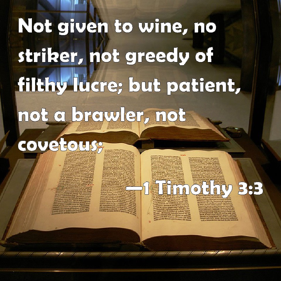 1 Timothy 33 Not given to wine, no striker, not greedy of