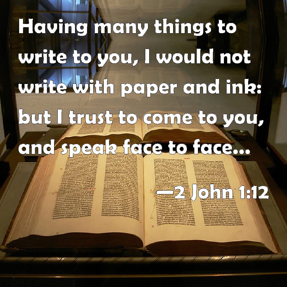 2 John 1 12 Having Many Things To Write To You I Would Not Write With 