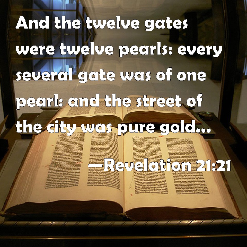 Revelation 2121 And The Twelve Gates Were Twelve Pearls Every Several