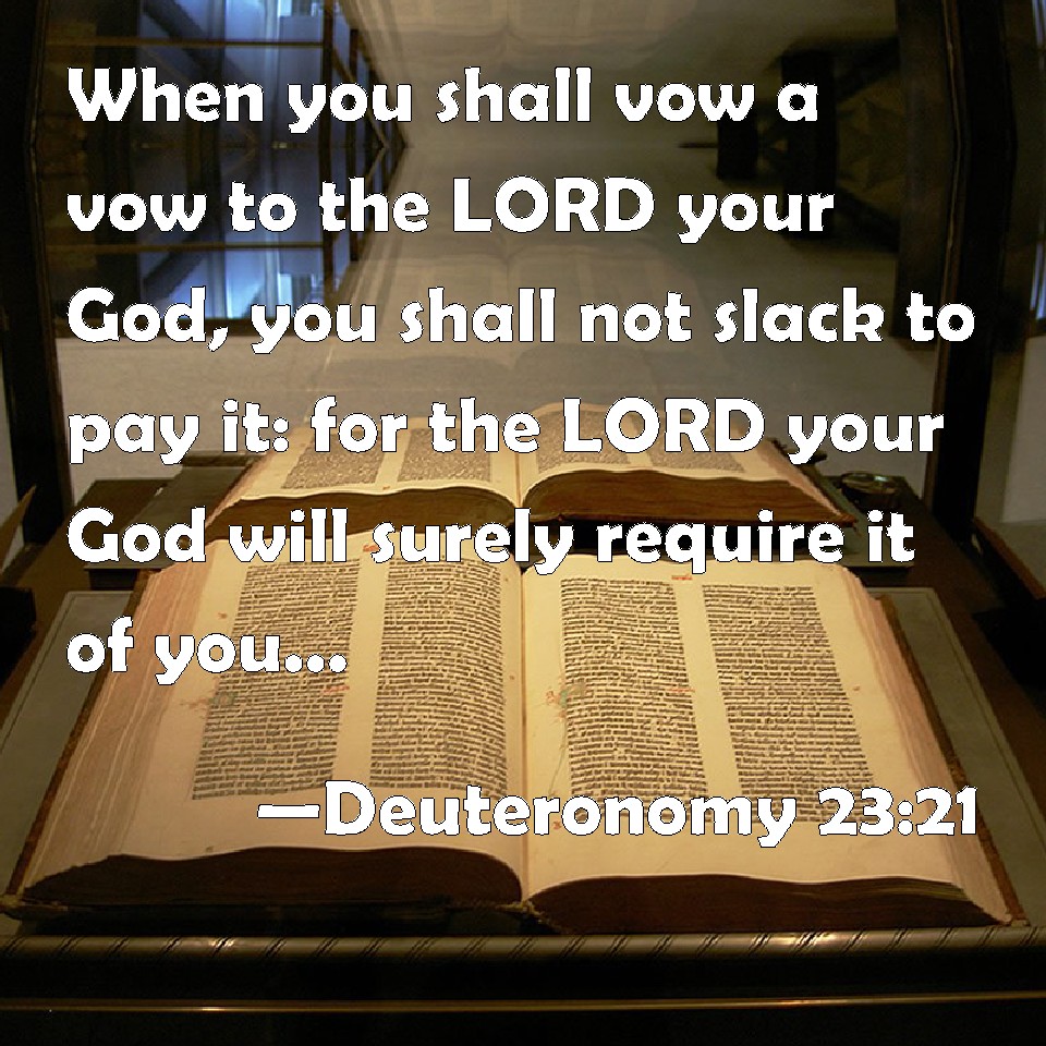 deuteronomy-23-21-when-you-shall-vow-a-vow-to-the-lord-your-god-you