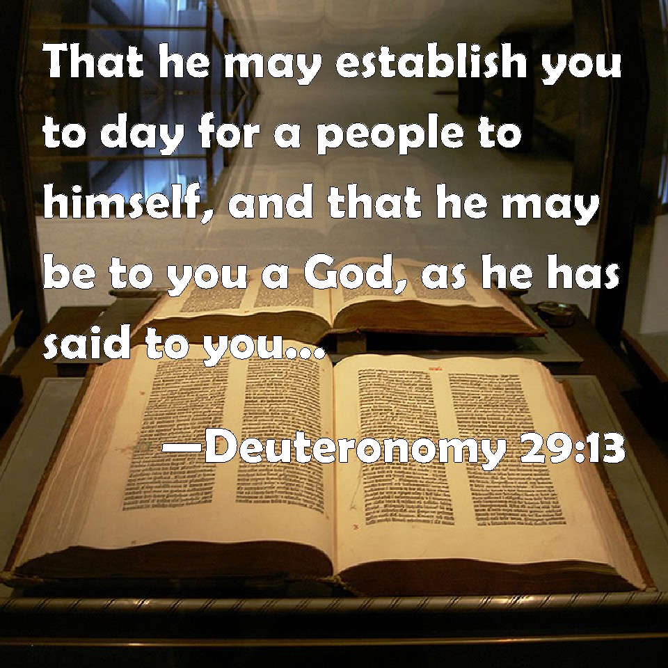 Deuteronomy 29:13 That he may establish you to day for a people to ...