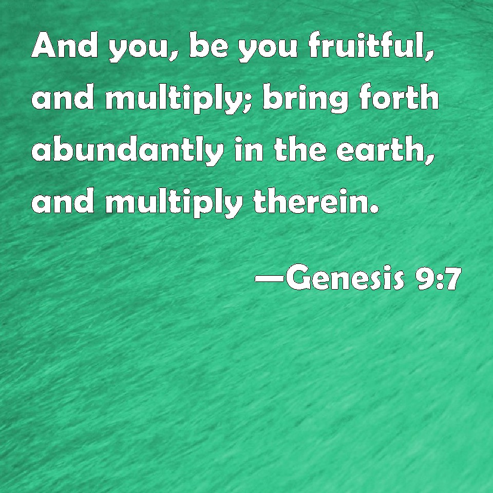 genesis-9-7-and-you-be-you-fruitful-and-multiply-bring-forth