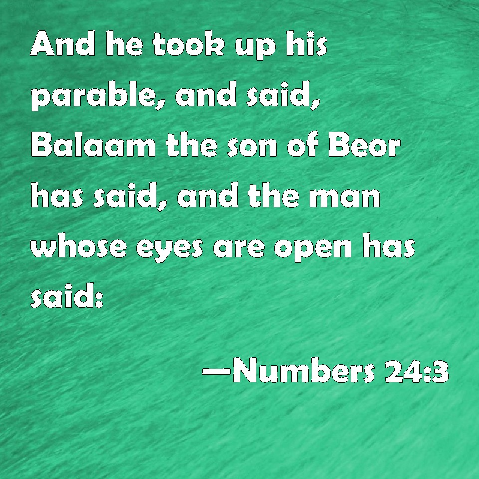 numbers-24-3-and-he-took-up-his-parable-and-said-balaam-the-son-of