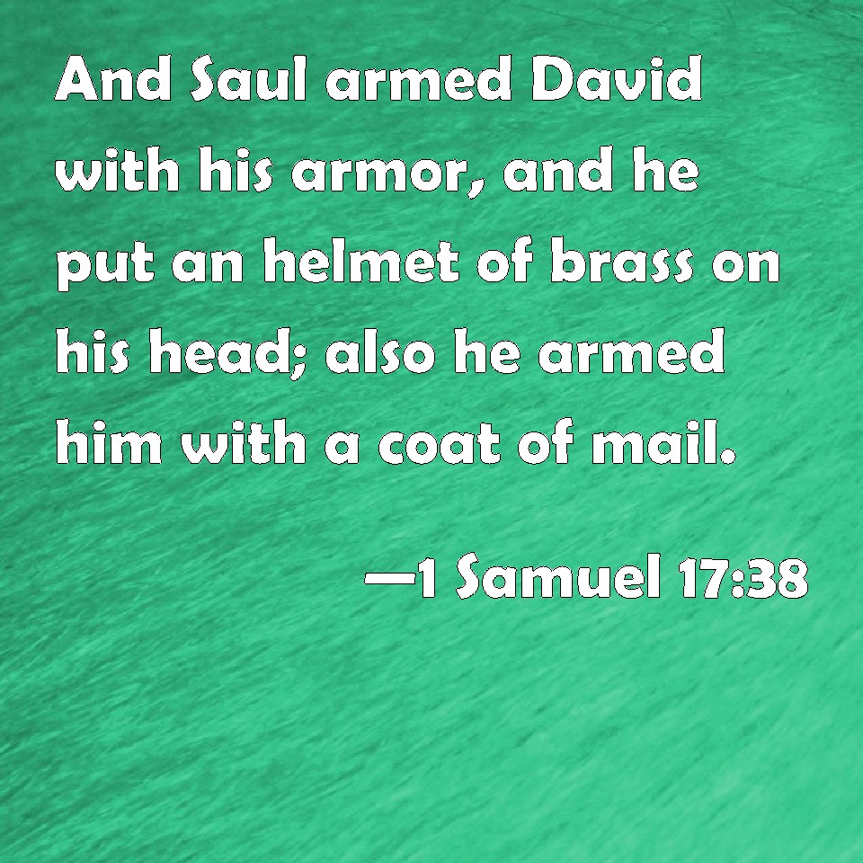 1 Samuel 17:38 And Saul Armed David With His Armor, And He Put An ...