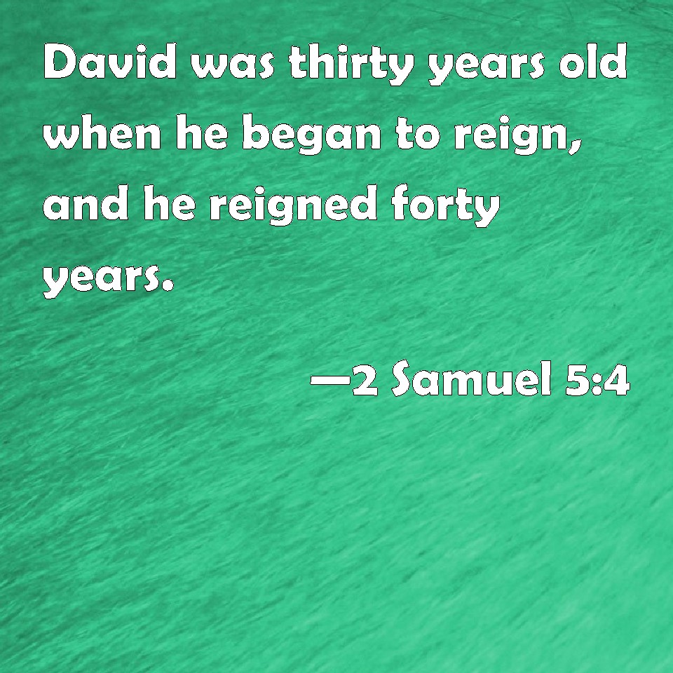 2-samuel-5-4-david-was-thirty-years-old-when-he-began-to-reign-and-he